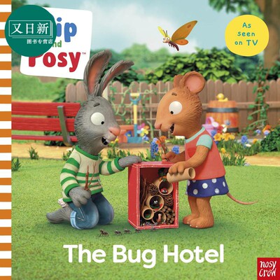 预售 Pip and Posy: The Bug Hotel 波西和皮普:虫虫酒店 英文原版 进口图书 儿童绘本 动物故事 卡通动画 Nosy Crow 又日新