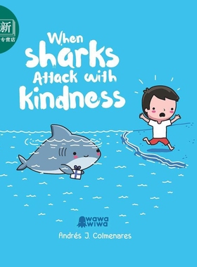当鲨鱼充满善意来找你 Andres J. Colmenares When Sharks Attack With Kindness 英文原版 儿童漫画读物 精装 又日新