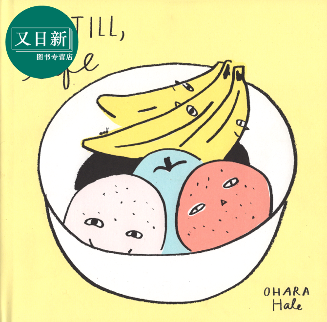 Ohara Hale 生活在继续 Be Still, Life 英文原版 进口图书 儿童绘本 故事图画书 色彩美育 感官启蒙