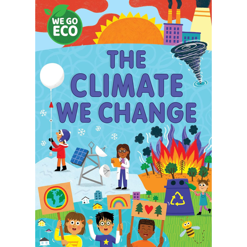 走向环保 我们改变气候 WE GO ECO The Climate We Change 英文原版 儿童科普绘本 自然科学环保知识图画书 5岁+ 又日新