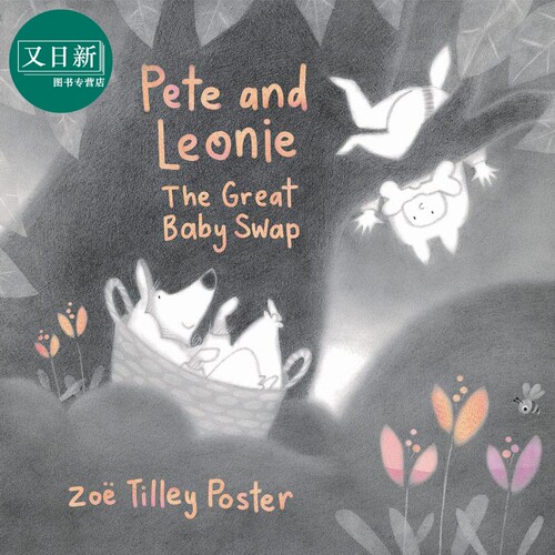 皮特和莱奥妮 Zoe Tilley Poster Pete And Leonie 英文原版 故事图画书 儿童绘本 亲子读物 精装精品绘本 进口 又日新