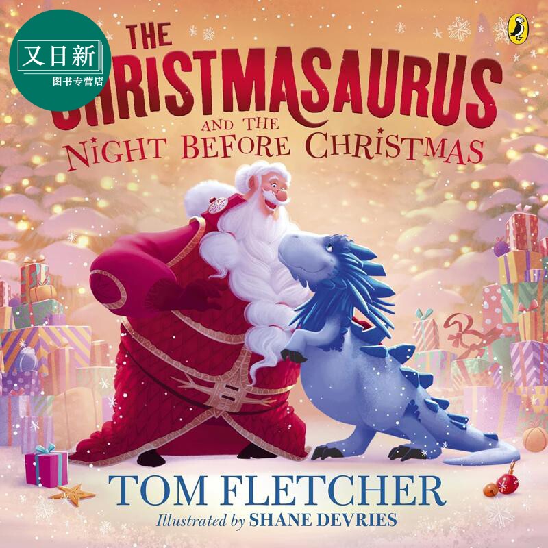 汤姆.弗莱彻 圣诞前夜绘本 The Christmasaurus and the Night Before Christmas 英文原版 儿童绘本 冒险故事书 又日新