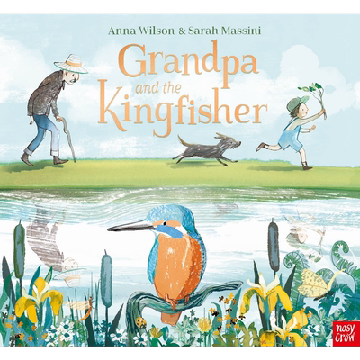 爷爷与翠鸟Grandpa and the Kingfisher英文原版 儿童绘本 生命哲学故事图画书 精品绘本 进口图书 Nosy Crow童书 又日新
