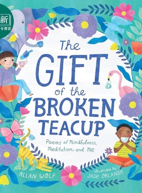 The Gift of the Broken Teacup 诗歌集 破碎茶杯的馈赠 英文原版进口图书 儿童绘本 诗集图画书 Allan Wolf 又日新