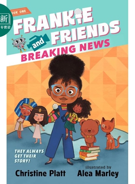 弗兰基新闻小分队1 Frankie and Friends Breaking News 英文原版 全彩插图儿童章节小说故事 初级章节书 进口读物 又日新