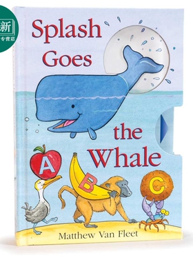 马修范韦特启蒙操作书 溅起水花的小鲸鱼Matthew Van Fleet Splash Goes the Whale英文原版纸板书活动玩具书2岁+ 又日新