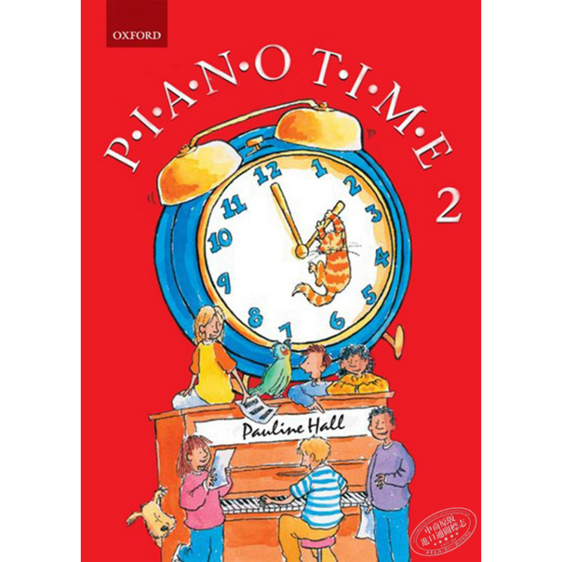 Oxford Piano Time 2 Third Edition 2024新版 牛津钢琴时间2 第三版教材 英国皇家音乐 ABRSM 英皇考级 儿童启蒙 又日新