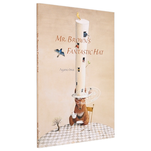 Eve Tharlet Mr Browns Fantastic Hat 布朗先生的神奇帽子 今井绫野 Ayano Imai 英文原版 进口图书 儿童绘本 寓言故事图画?