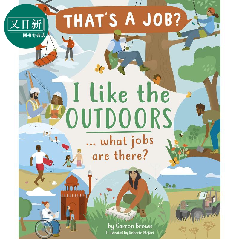 I Like The Outdoors ... what jobs are there? 喜欢户外的你以后会成为？ 英文原版 儿童绘本 社会及人物 Carron Br 又日新