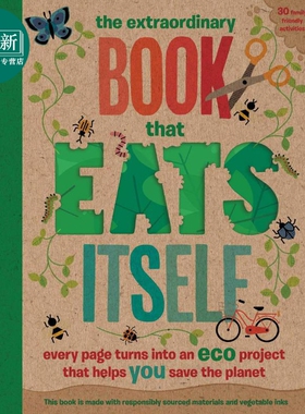 The Extraordinary Book That Eats Itself Every Page Turns Into An Eco Project 非凡创意系列 环保 英文原版 又日新
