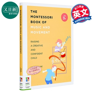 蒙特梭利音乐与运动书 The Montessori Book Of Music And Movement 英文原版 父母提升 亲子教养读物 儿童教育 又日新