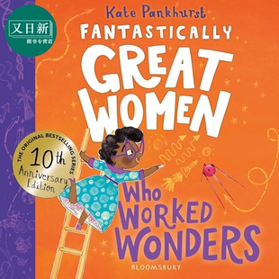 预售 创造奇迹的杰出女性 Anniversary Edition Fantastically Great Women Who Worked Wonders 英文原版传记故事绘本 又日新