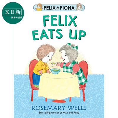Rosemary Wells:Felix Eats Up 费利克斯吃完了 英文原版 精品绘本 儿童故事 3-6岁 又日新