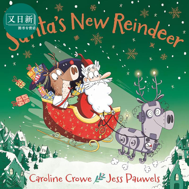 圣诞老人的新驯鹿 Santas New Reindeer 英文原版 圣诞节主题儿童绘本 图画故事书 亲子读物 进口童书 3-6岁 又日新