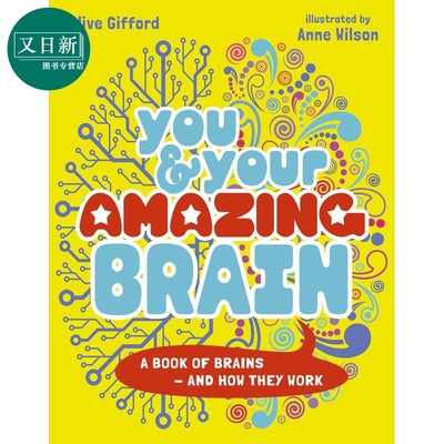 你和你神奇的大脑You & Your Amazing Brain: A Book of Brains and How They Work英文原版 儿童科普绘本知识百科 又日新