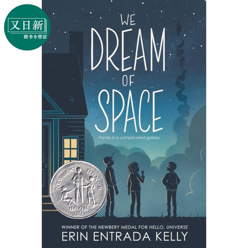 We dream of space 纽伯瑞：我们梦想太空（纽伯瑞银奖）(精装) 英文原版 进口图书 儿童文学小说 故事图画书童书 又日新