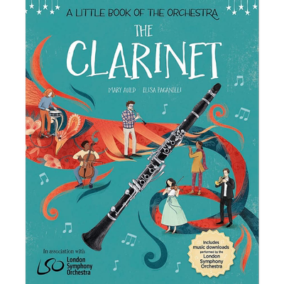 A Little Book of the Orchestra: The Clarinet 乐团小册子：单簧管 英文原版进口图书 儿童绘本音乐故事图画书 又日新