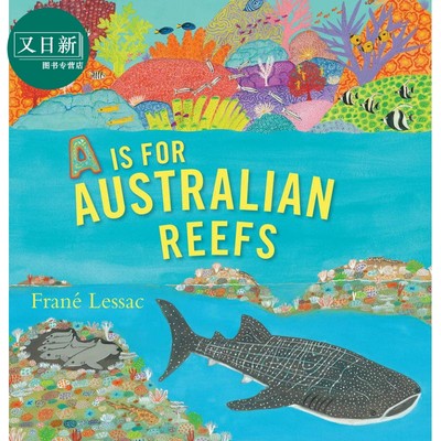 A Is for Australian Reefs 澳大利亚珊瑚礁 英文原版 进口图书 儿童绘本 故事图画书 精品绘本 精装儿童读物 又日新