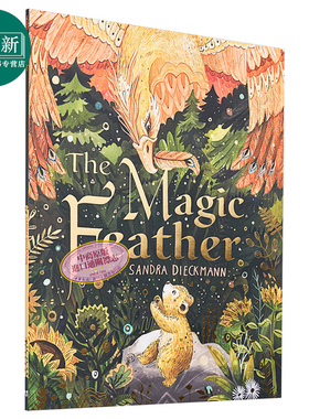 Sandra Dieckmann The Magic Feather 神奇的羽毛（平装） 英文原版 进口图书 儿童绘本 动物故事图画书 又日新