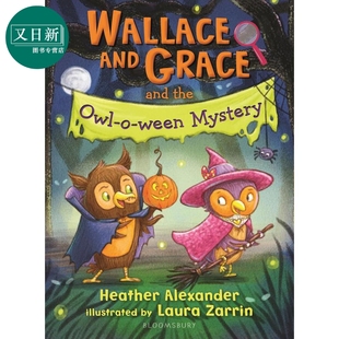 and 又日新 进口 ween 万圣节之谜 Wallace Mystery the Grace 儿童章节书全彩插图 华莱士和格蕾丝 Owl 英文原版