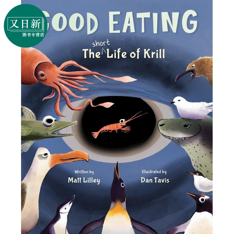 Dan Tavis:Good Eating: The Short Life of Krill 磷虾的一生 英文原版 进口图书 儿童自然绘本 科普故事图书  又日新 书籍/杂志/报纸 儿童读物原版书 原图主图