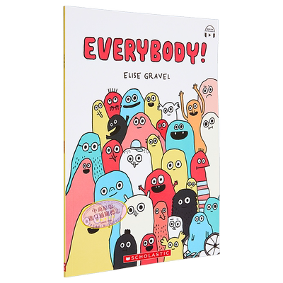 Elise Gravel：Everybody! (With Storyplus) 学乐绘本：每一个人 英文原版 进口图书 儿童绘本 少儿图画书童书 又日新