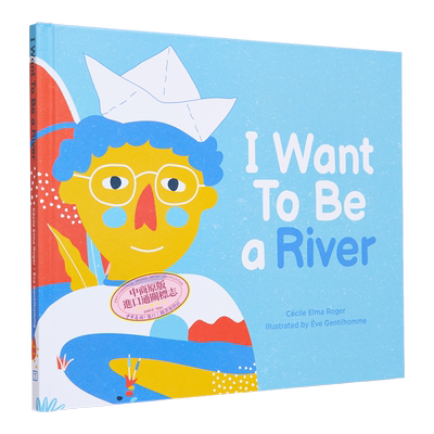 Cecile Elma Roger I Want To Be a River 我想成为一条河流 英文原版 进口图书 儿童绘本 故事图画书 环保意识 又日新
