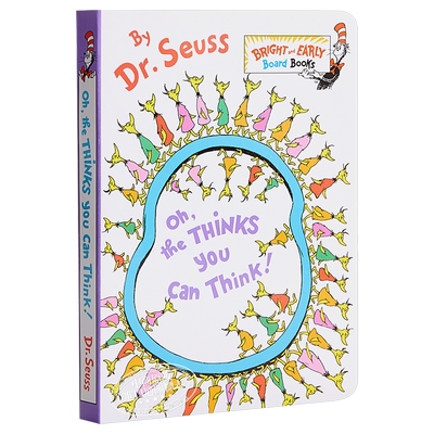 Dr. Seuss：Oh, the Thinks You Can Think 苏斯博士 可以想像的是 低幼亲子想象力启蒙绘本 纸板书 英文原版 2-5岁
