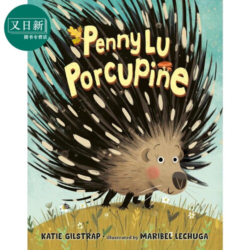 近视的豪猪 Maribel Lechuga Penny Lu Porcupine 英文原版 儿童绘本 动物故事图画书 精装精品绘本 进口图书 又日新
