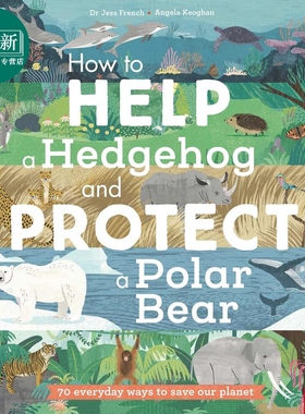 预售 如何帮助刺猬和保护北极熊 How to Help a Hedgehog and Protect a Polar Bear 英文原版 儿童绘本 动物图画书 又日新
