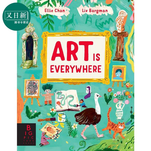 Olivia Bargman：Art is Everywhere 艺术无处不在 英文原版 精品绘本 艺术知识科普 Dr. Ellie Chan 6-9岁 又日新