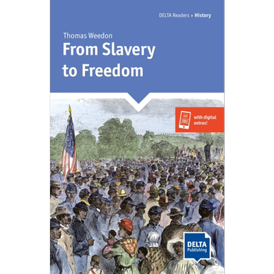 From Slavery to Freedom Level 5, A2 Delta Readers: Adventure / History 从奴隶制到自由 5级 A2读物英文原版 又日新