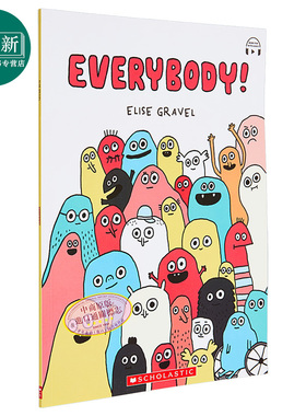Elise Gravel：Everybody! (With Storyplus) 学乐绘本：每一个人 英文原版 进口图书 儿童绘本 少儿图画书童书 又日新