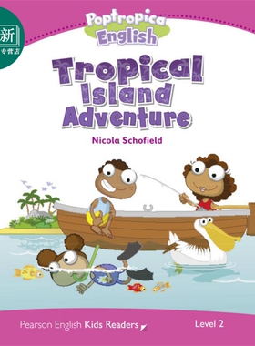 Pearson English kids reade培生小学英语分级绘本2级 热带岛冒险Tropical Island Adventure蓝思值430L中心词400 又日新