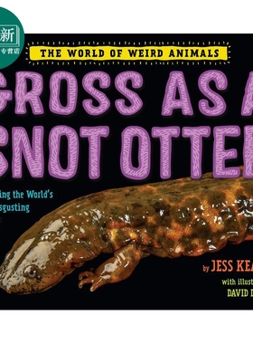 吓一跳的百科 那些粘糊糊的动物 Gross as a Snot Otter英文原版儿童科普绘本 精装儿童动物百科读物兰登书屋童书 又日新