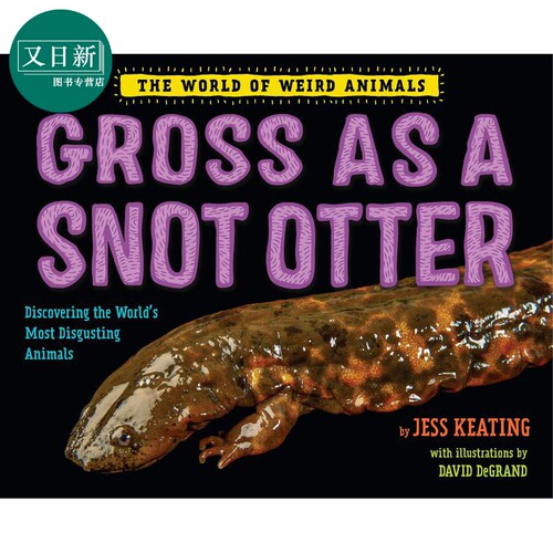 吓一跳的百科 那些粘糊糊的动物 Gross as a Snot Otter英文原版儿童科普绘本 精装儿童动物百科读物兰登书屋童书 又日新