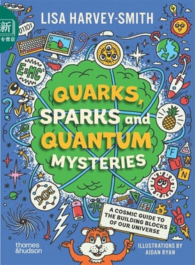 夸克 火花与量子奥秘 Quarks Sparks and Quantum Mysteries 英文原版 儿童科普绘本 自然科学 进口童书 9岁以上 又日新