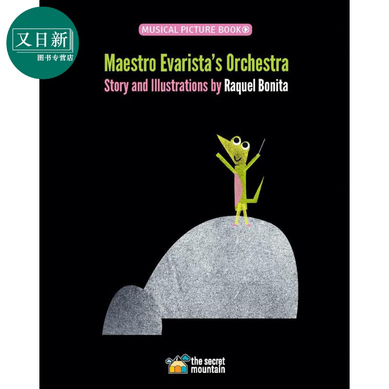 Raquel Bonita Maestro Evarista’s Orchestra 埃瓦里大师的管弦乐队 英文原版 进口图书 儿童音乐绘本 故事图画书 又日新