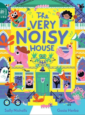 非常吵闹的房子 The Very Noisy House 英文原版 儿童绘本图画故事书 进口亲子童书3-6岁 获奖作家Sally Nicholls 又日新
