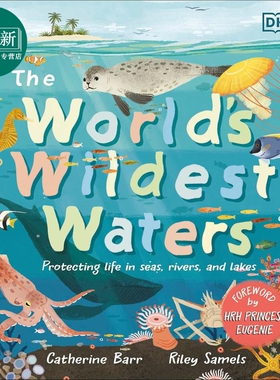 DK狂野的水域保护海洋河流和湖泊中的生物The Worlds Wildest Waters Protecting Life in Seas Rivers and Lakes 又日新