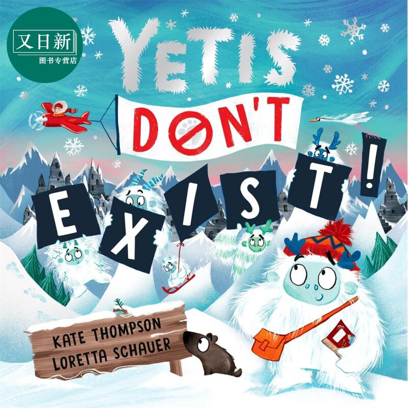 雪人不存在 Yetis Dont Exist 英文原版 儿童绘本故事图画书 一次极其有趣的押韵冒险 情节曲折离奇 进口童书 又日新