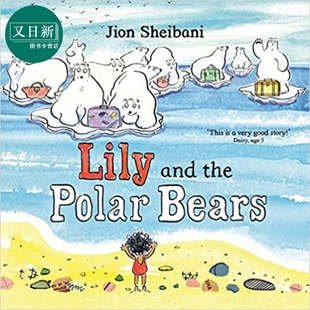 Sheibani 又日新 Polar 英文原版 儿童绘本 莉莉和北极熊 the Bears 3到6岁 Lily 故事绘本 and