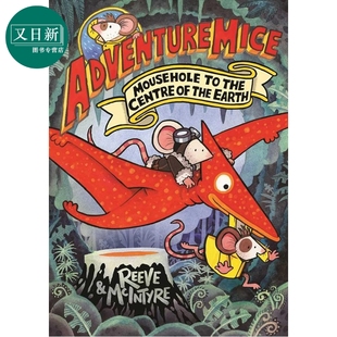 预售 冒险鼠小队 通往地心的鼠洞之旅 Adventuremice Mousehole To The Centre Of The Eart 英文原版 全彩插图故事书 又日新