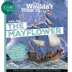 预售 你不会想登上五月花号 You Wouldnt Want to Sail on the Mayflower 英文原版 科普读物 历史故事书 进口童书  又日新