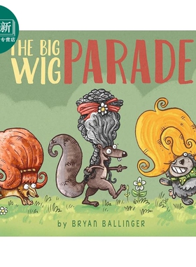 假发大巡游 Bryan Ballinger The Big Wig Parade 英文原版 儿童绘本 搞笑动物故事图画书 精装绘本 进口儿童读物 又日新