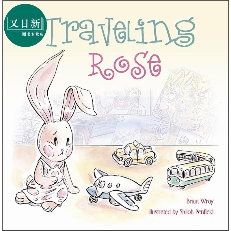 启能成长：毛绒兔萝丝的旅游记（社交焦虑）Brian Wray：Traveling Rose英文原版 亲子绘本 动物故事书图画书 又日新
