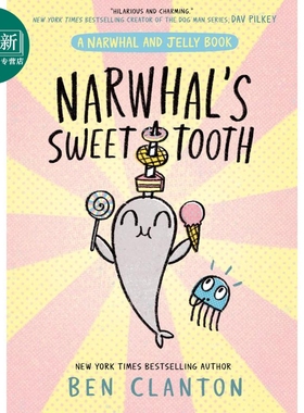 桥梁漫画 独角鲸和水母9 爱吃甜食的独角鲸 A Narwhal and Jelly book Narwhals Sweet Tooth 英文原版 图画小说 又日新