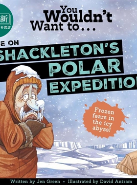 你不会想去南极探险 You Wouldnt Want To Be On Shackletons Polar Expedition 英文原版 儿童科普读物 进口童书 又日新