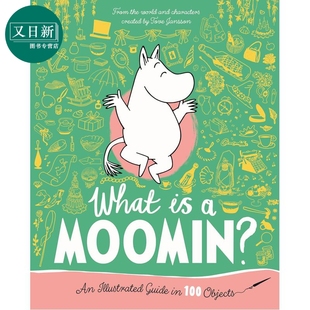 预售 Illustrated 英文原版 Guide Moomin 又日新 进口精装 书 What Objects 100 儿童卡通动画 100个图解指南 姆明