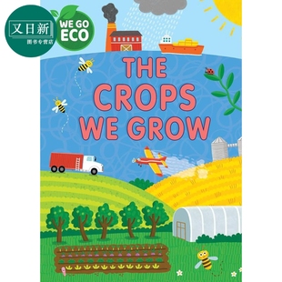 Crops 我们种植 自然科学环保知识图画书 又日新 走向环保 儿童科普绘本 ECO 农作物 Grow The 5岁 英文原版